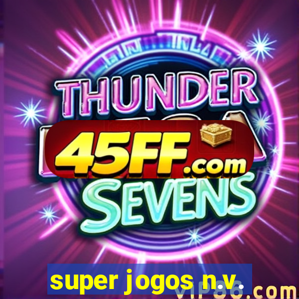 super jogos n.v.